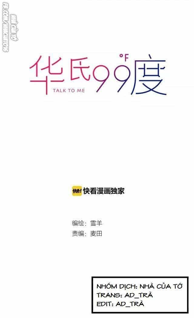 99 Độ F - Talk To Me - Chương 11 - ảnh 2