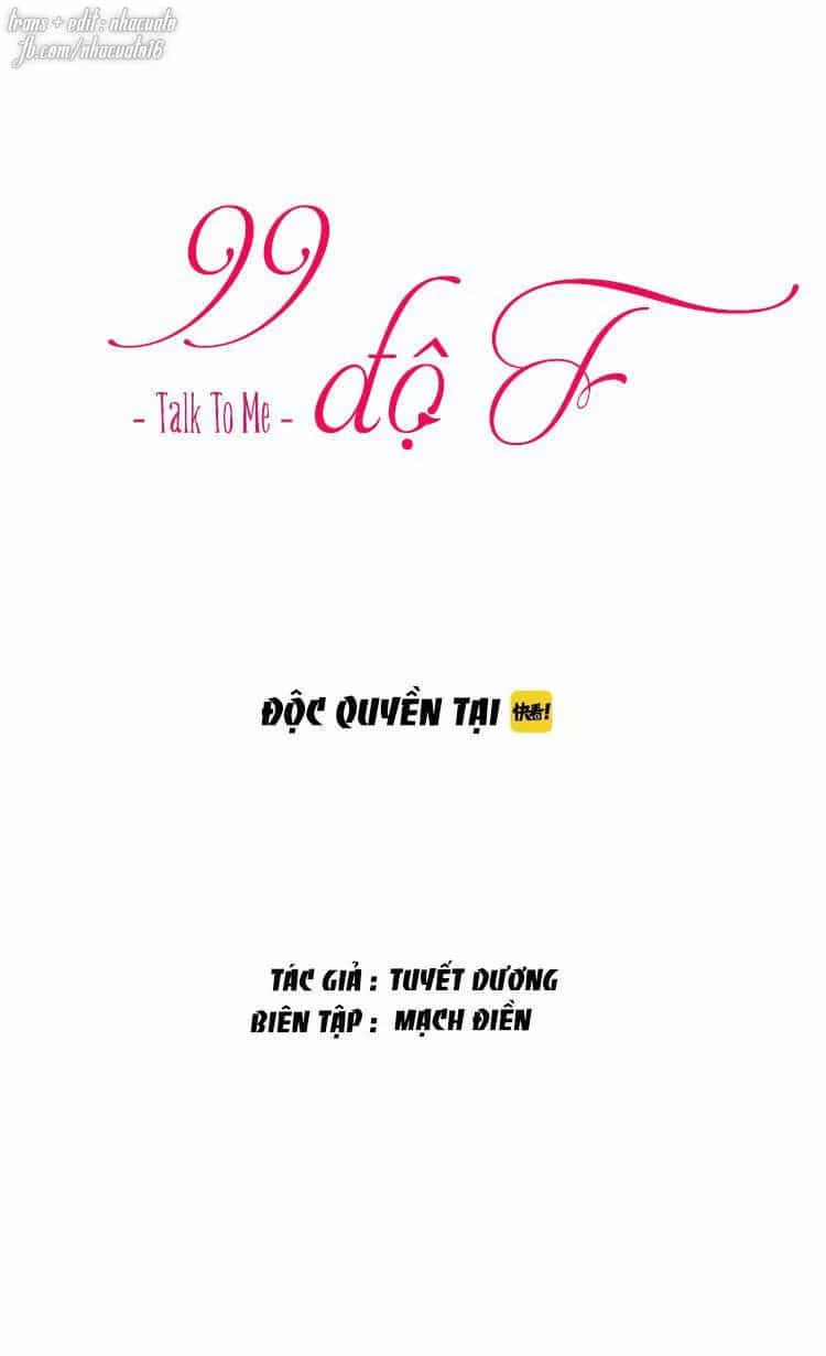 99 Độ F - Talk To Me - Chương 26 - ảnh 2