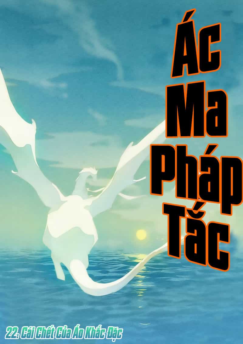 Ác Ma Pháp Tắc - Chương 22 - ảnh 2