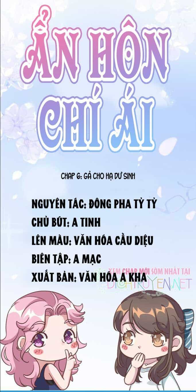 Ẩn Hôn Chí Ái - Chương 6 - ảnh 1