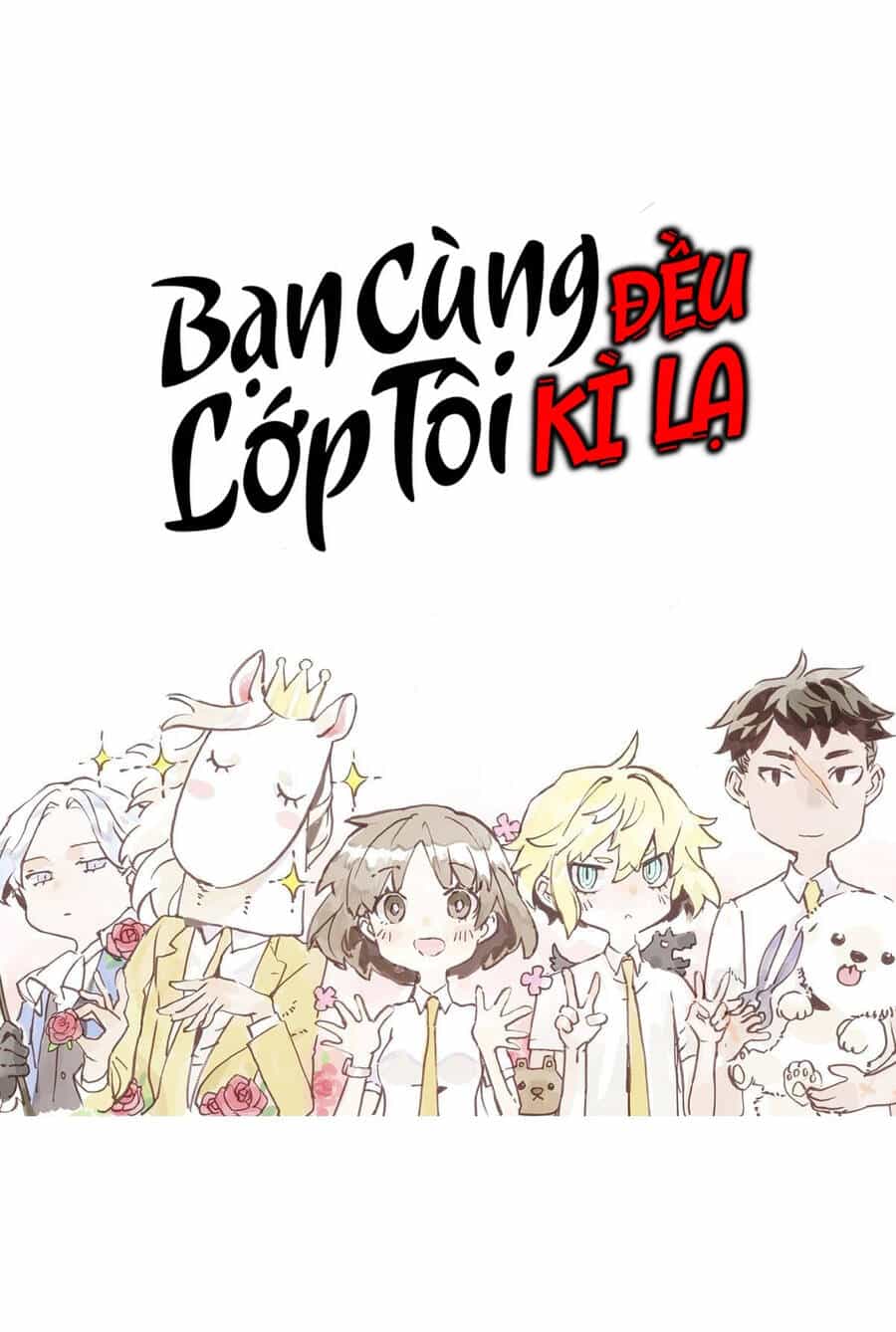 Bạn Cùng Lớp Tôi Đều Kỳ Lạ - Chương 15 - ảnh 2