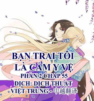 Bạn Trai Tôi Là Cẩm Y Vệ 2 - Chương 55 - ảnh 1