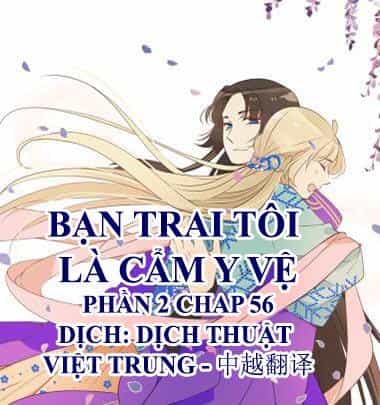Bạn Trai Tôi Là Cẩm Y Vệ 2 - Chương 56 - ảnh 1