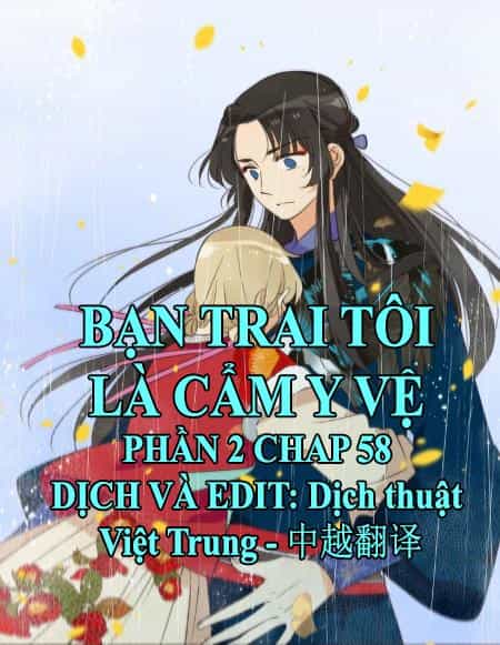 Bạn Trai Tôi Là Cẩm Y Vệ 2 - Chương 58 - ảnh 1
