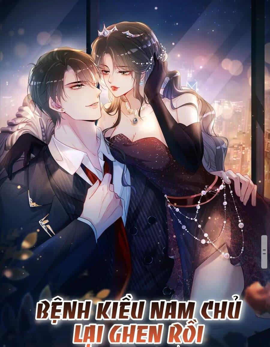Bệnh Kiều Nam Chủ Lại Ghen Rồi - Chương 4 - ảnh 1