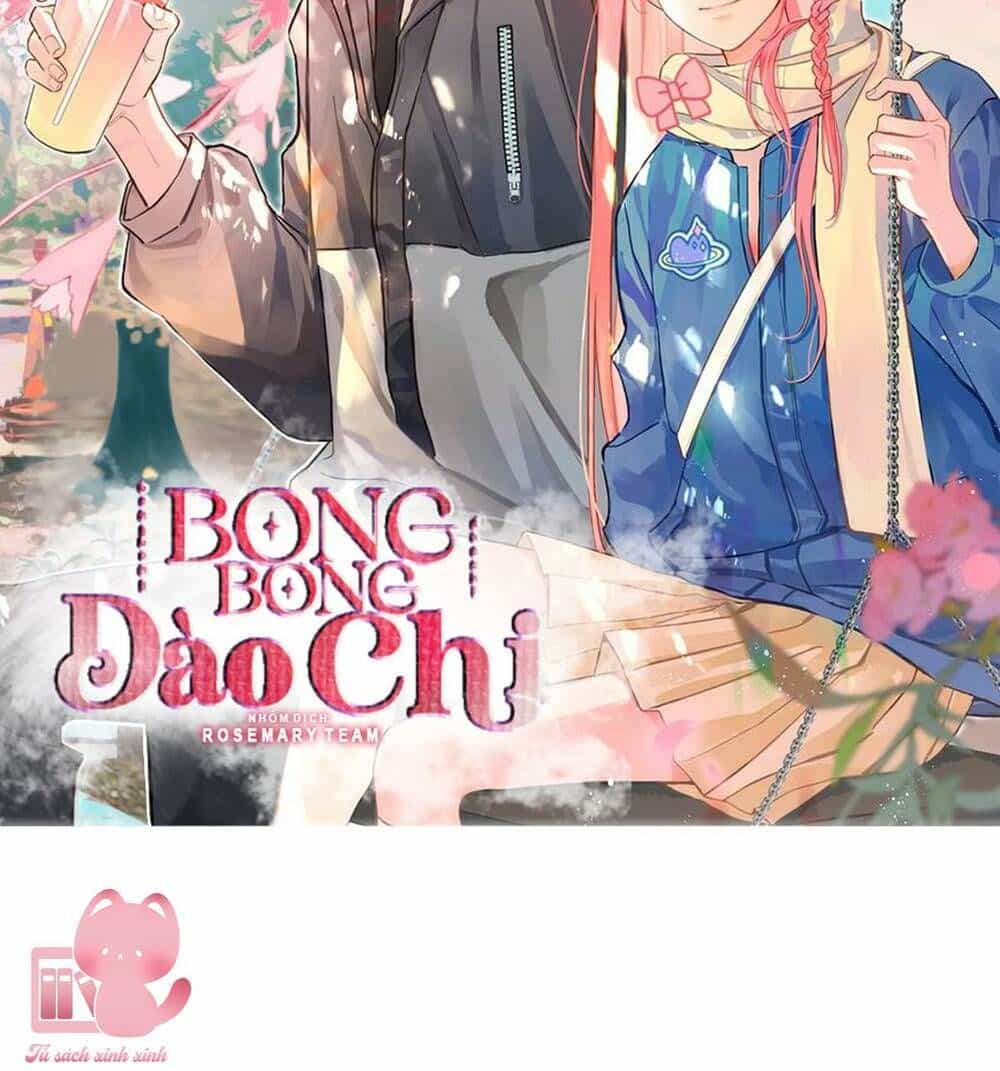 Bong Bóng Đào Chi - Chương 9 - ảnh 4