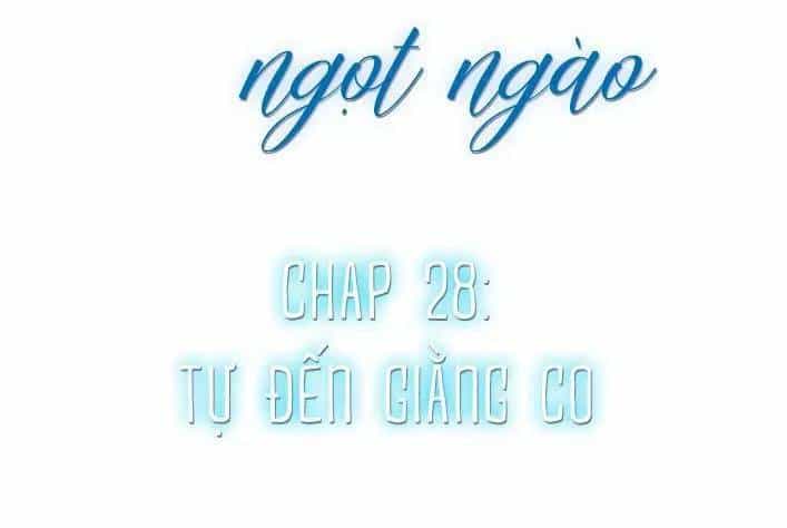 Cạm Bẫy Ngọt Ngào - Chương 101 - ảnh 3