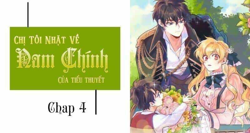 Chị Tôi Đã Nhặt Về Nhà Một Nam Chính Quyến Rũ - Chương 4 - ảnh 1