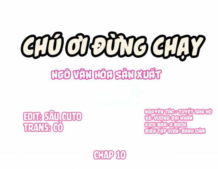 Chú Ơi Đừng Chạy!!! - Chương 10 - ảnh 1