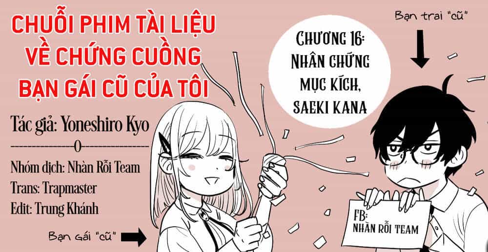 Chuỗi Phim Tài Liệu Về Chứng Cuồng Bạn Gái Cũ Của Tôi - Chương 16 - ảnh 2