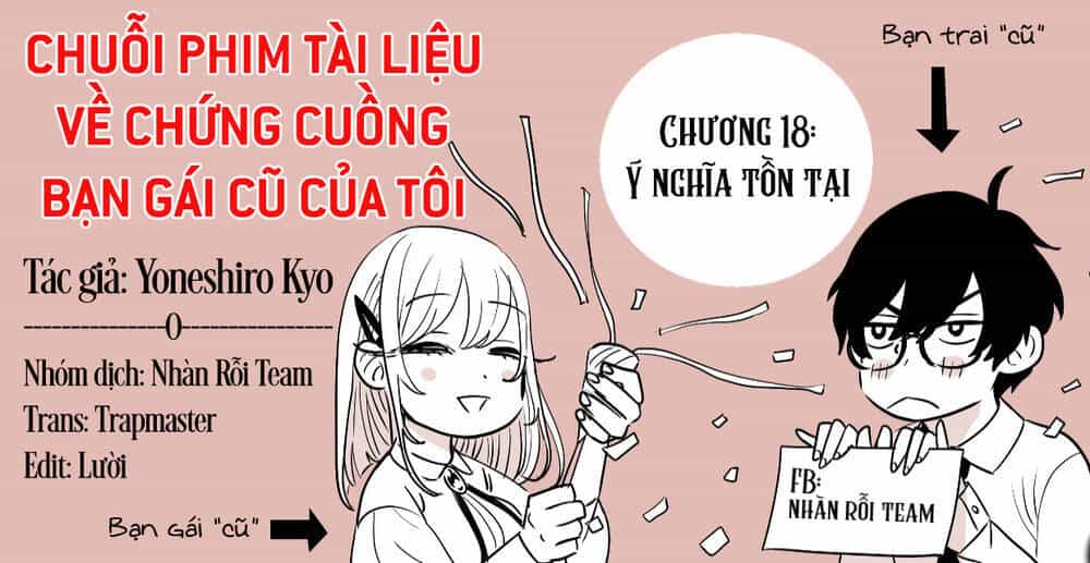 Chuỗi Phim Tài Liệu Về Chứng Cuồng Bạn Gái Cũ Của Tôi - Chương 18 - ảnh 2