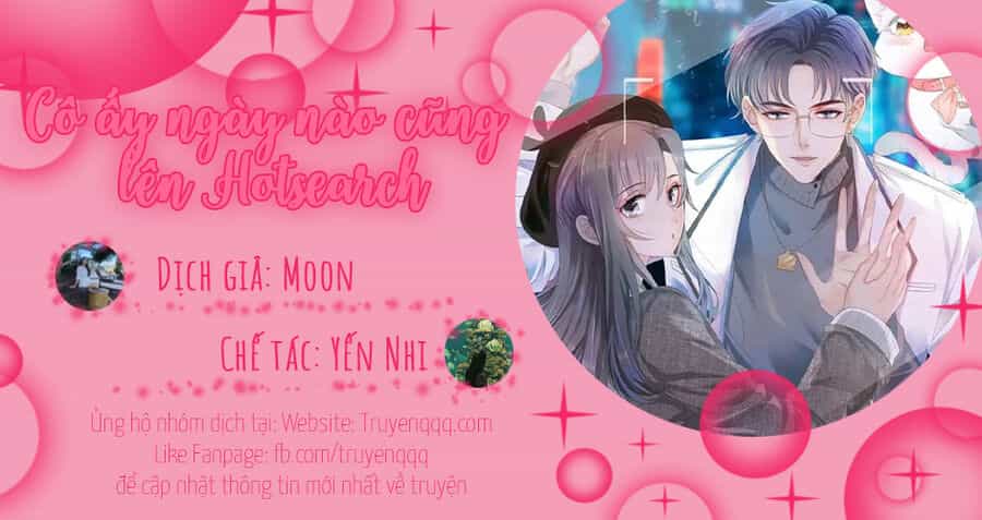 Cô Ấy Ngày Nào Cũng Lên Hot Search! - Chương 35 - ảnh 1
