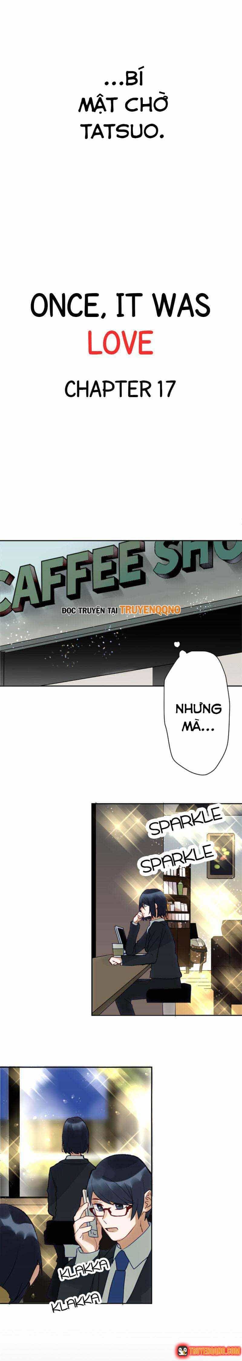 Đã Từng Gọi Là Tình Yêu - Chương 17 - ảnh 3