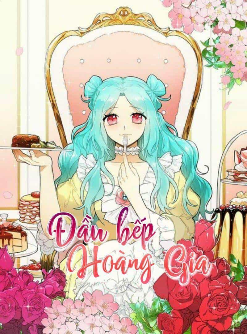 Đầu Bếp Hoàng Gia - Chương 32 - ảnh 1