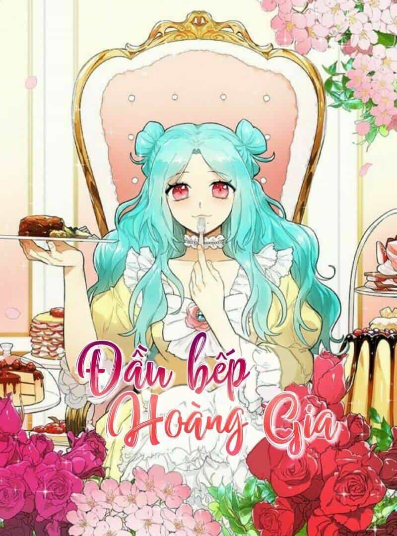 Đầu Bếp Hoàng Gia - Chương 41 - ảnh 1