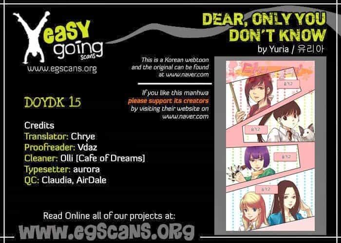 Dear, Only You Don’t Know! - Chương 15 - ảnh 1