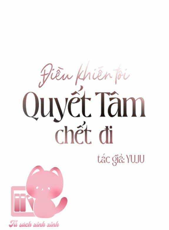 Điều Khiến Tôi Quyết Tâm Chết Đi - Chương 43 - ảnh 2