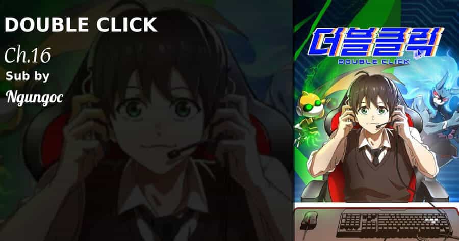 Double Click - Chương 16 - ảnh 1