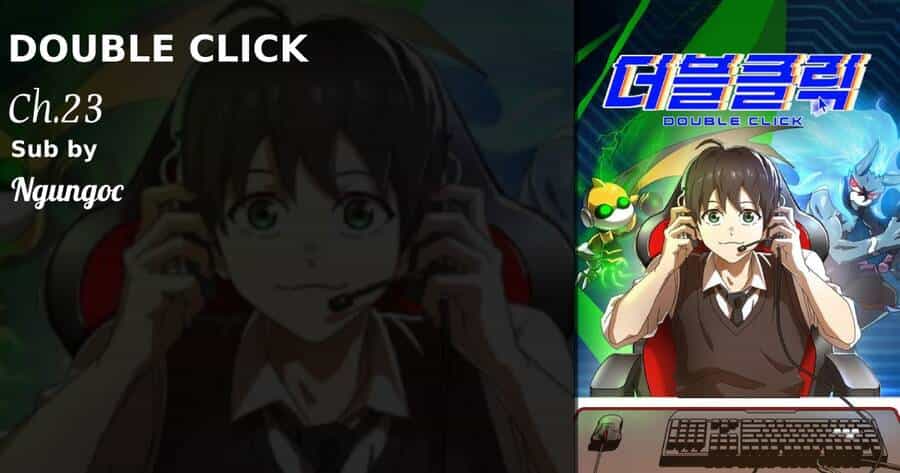 Double Click - Chương 23 - ảnh 1