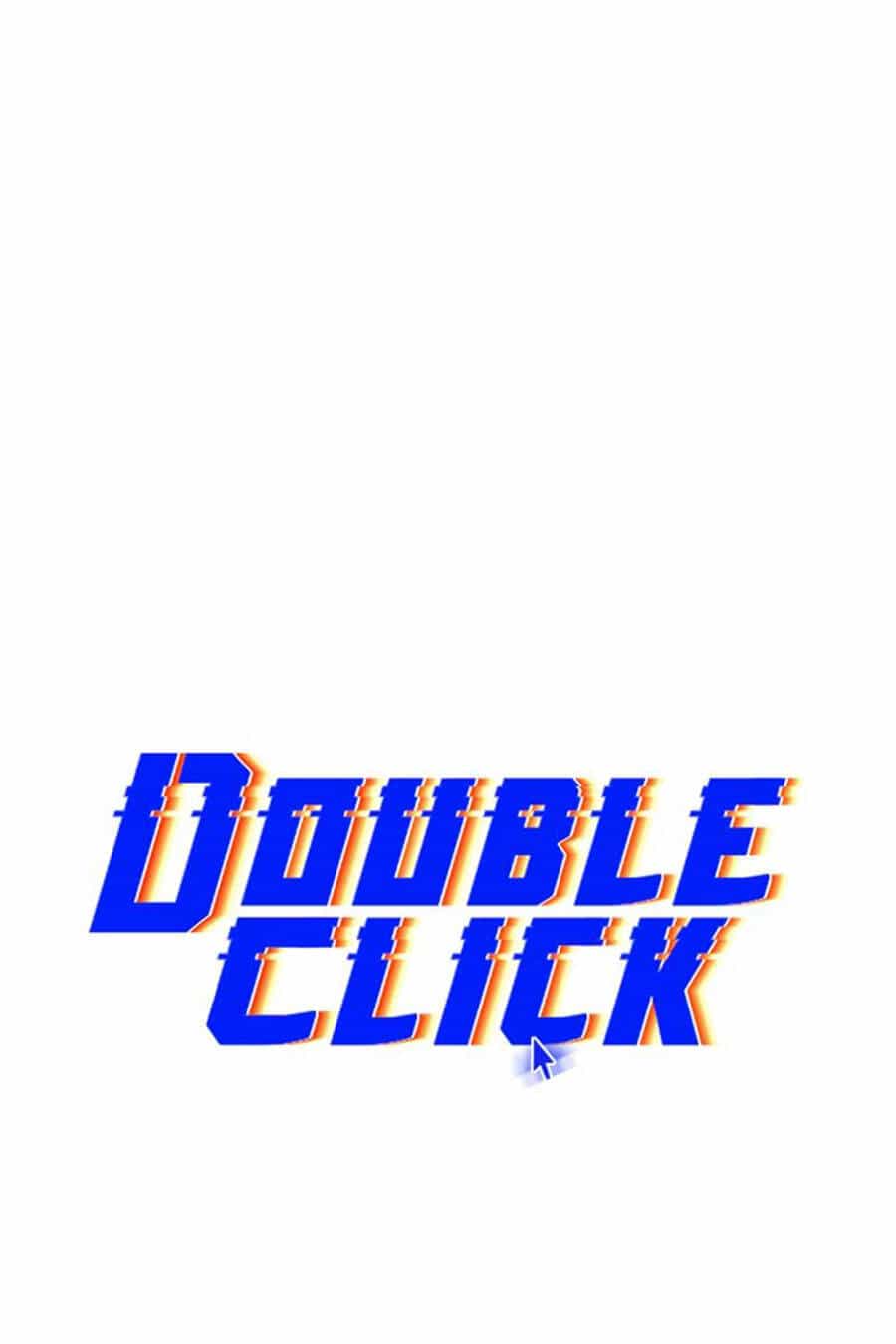Double Click - Chương 50 - ảnh 30