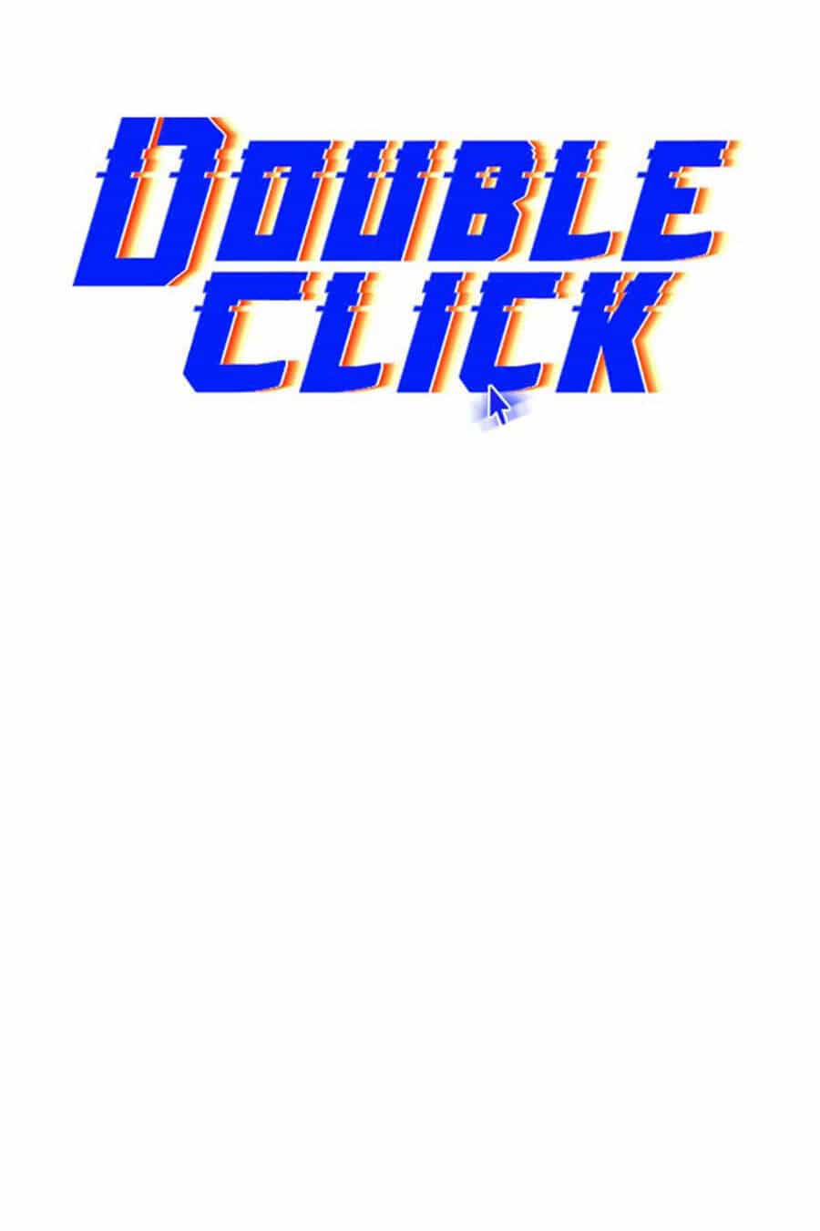 Double Click - Chương 54 - ảnh 59
