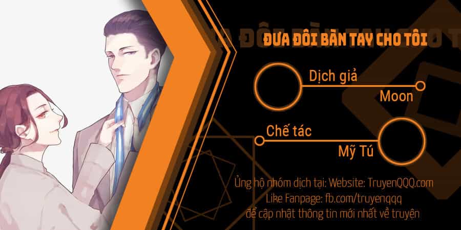 Đưa Đôi Bàn Tay Cho Tôi - Chương 7 - ảnh 1