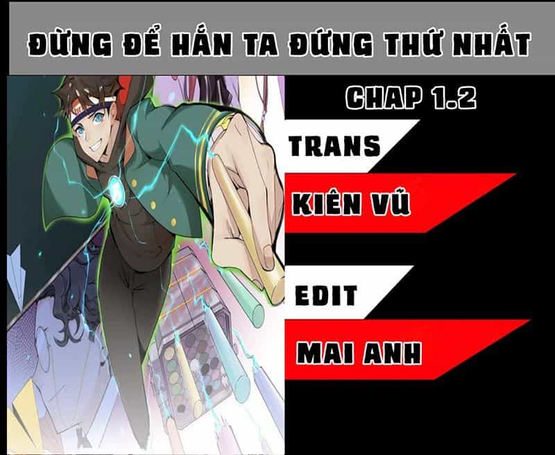 Đừng Để Hắn Ta Đứng Thứ Nhất - Chương 1.1 - ảnh 1