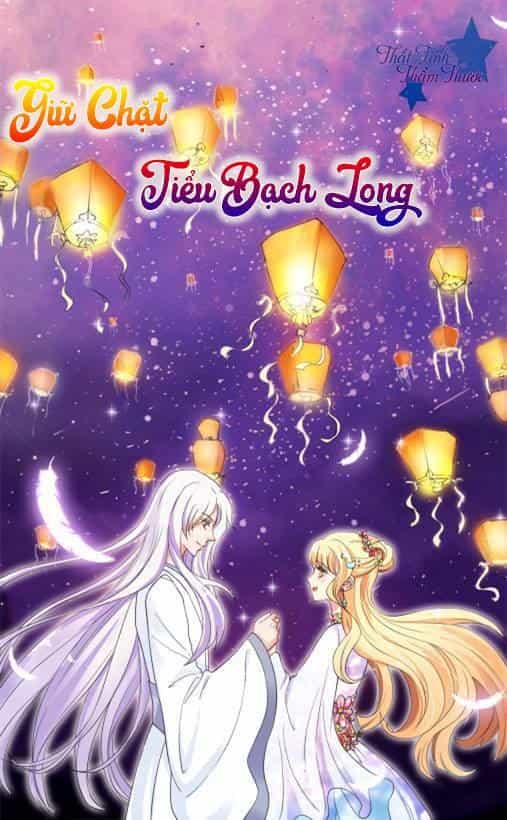 Giữ Chặt Tiểu Bạch Long - Chương 1 - ảnh 1