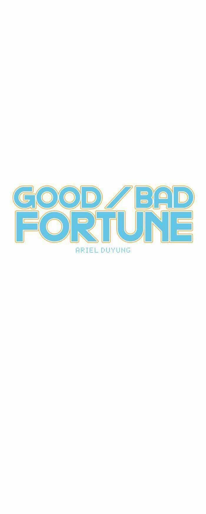 Good/Bad Fortune - Chương 53 - ảnh 5