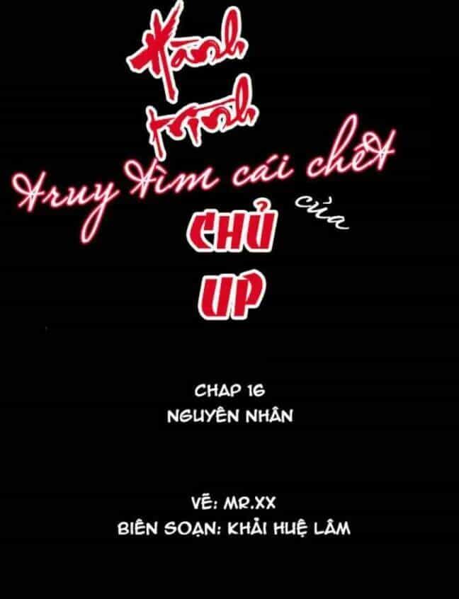Hành Trình Truy Tìm Cái Chết Của Up Chủ - Chương 16 - ảnh 1