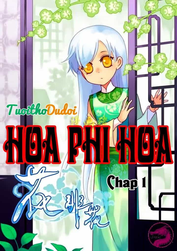 Hoa Phi Hoa - Chương 1 - ảnh 2