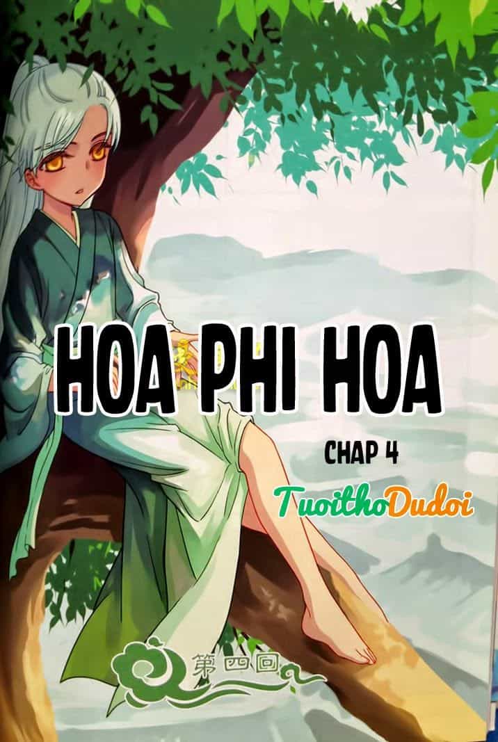 Hoa Phi Hoa - Chương 4 - ảnh 2