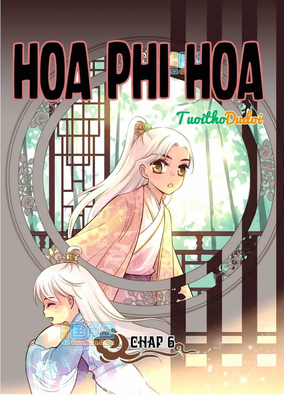 Hoa Phi Hoa - Chương 6 - ảnh 2