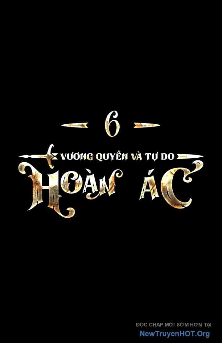 Hoàn Ác Vương Quyền Và Tự Do - Chương 6 - ảnh 89