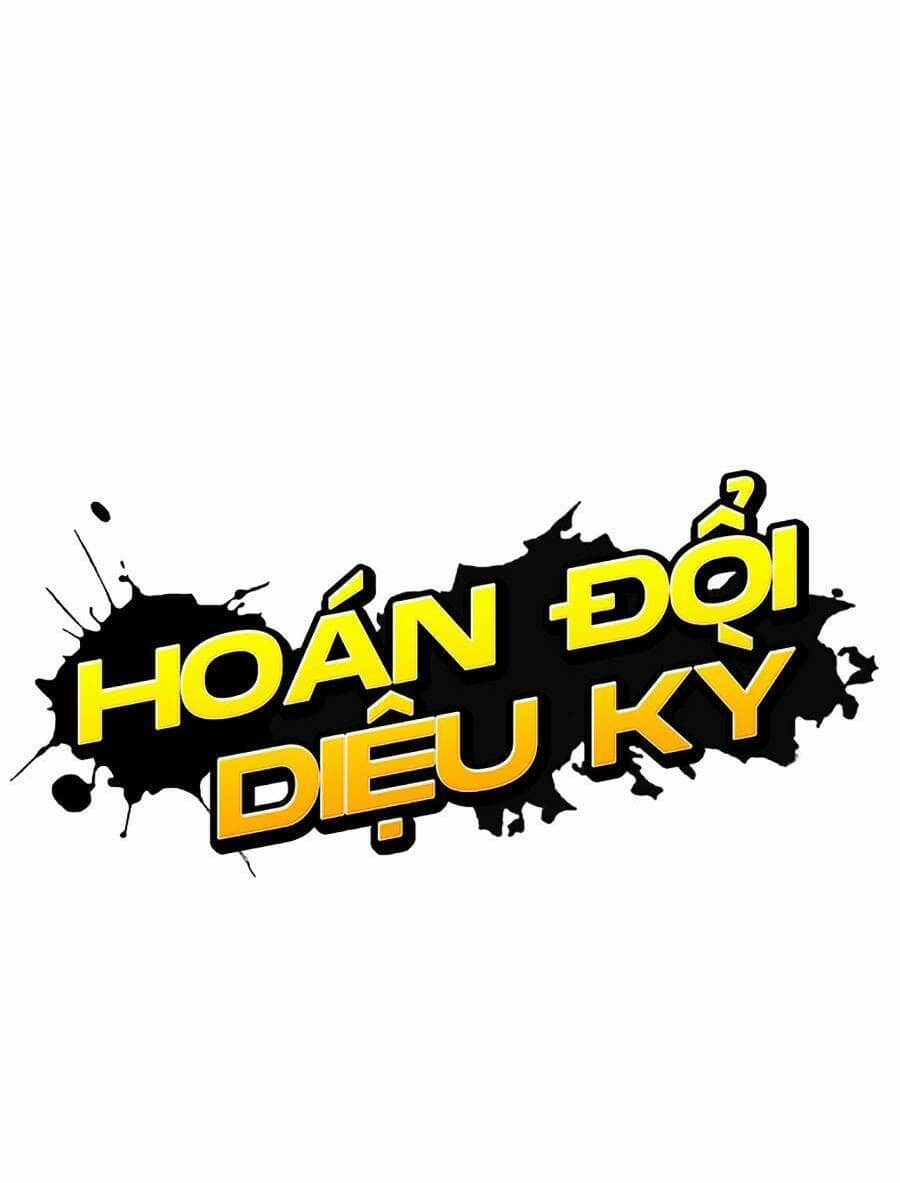 Hoán Đổi Diệu Kỳ - Chương 431 - ảnh 60