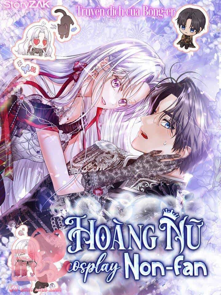 Hoàng Nữ Cosplay Nonfan - Chương 20 - ảnh 2