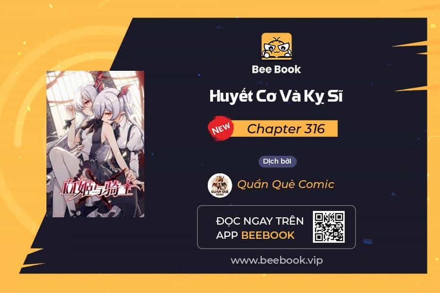 Huyết Cơ Và Kỵ Sĩ - Chương 316 - ảnh 1