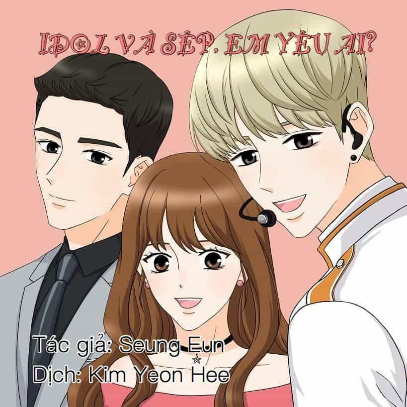 Idol Và Sếp Em Yêu Ai? - Chương 2 - ảnh 1