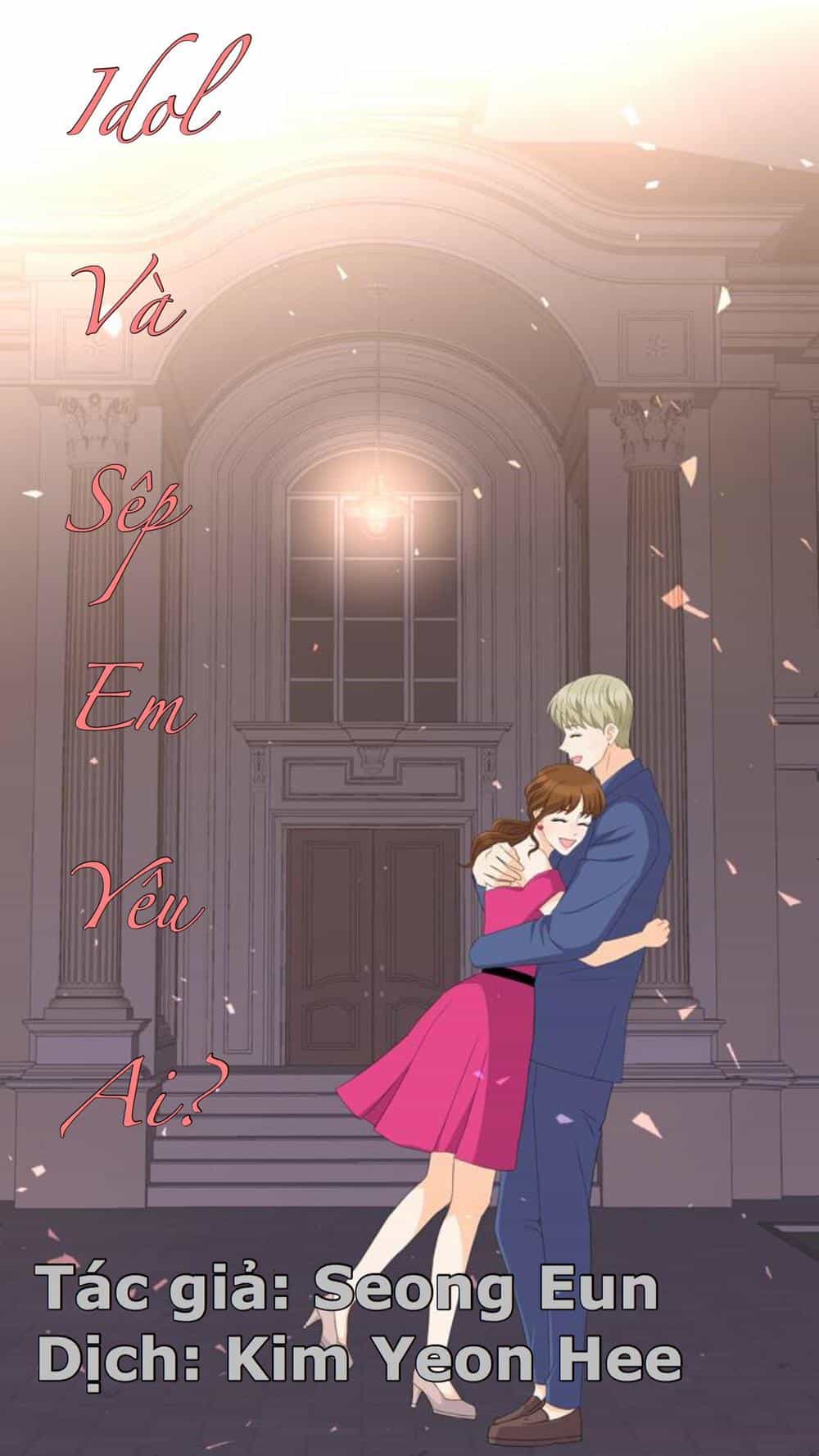 Idol Và Sếp Em Yêu Ai? - Chương 32 - ảnh 1
