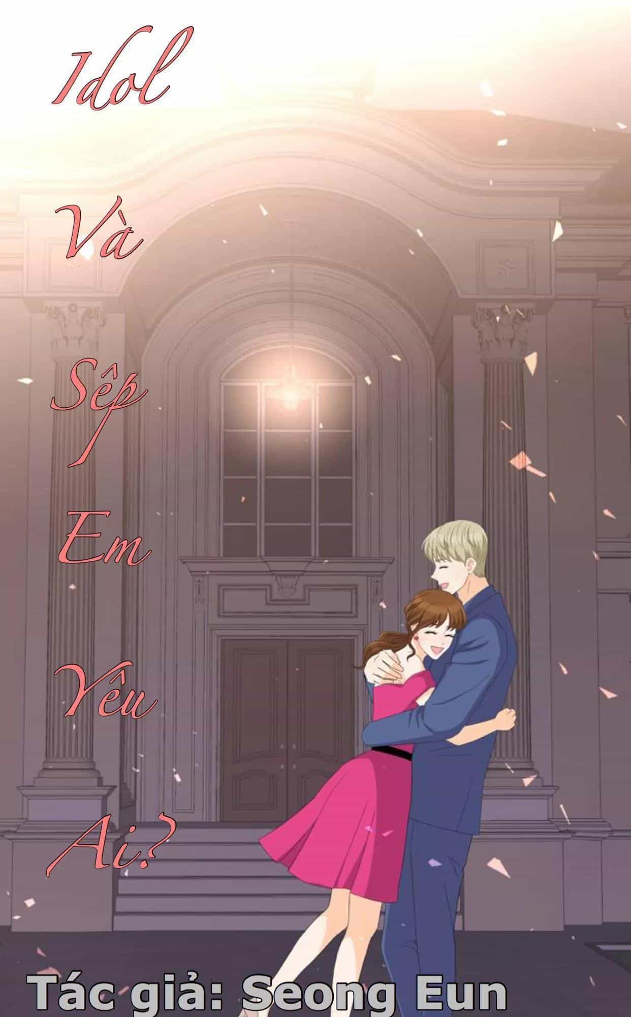 Idol Và Sếp Em Yêu Ai? - Chương 98 - ảnh 1
