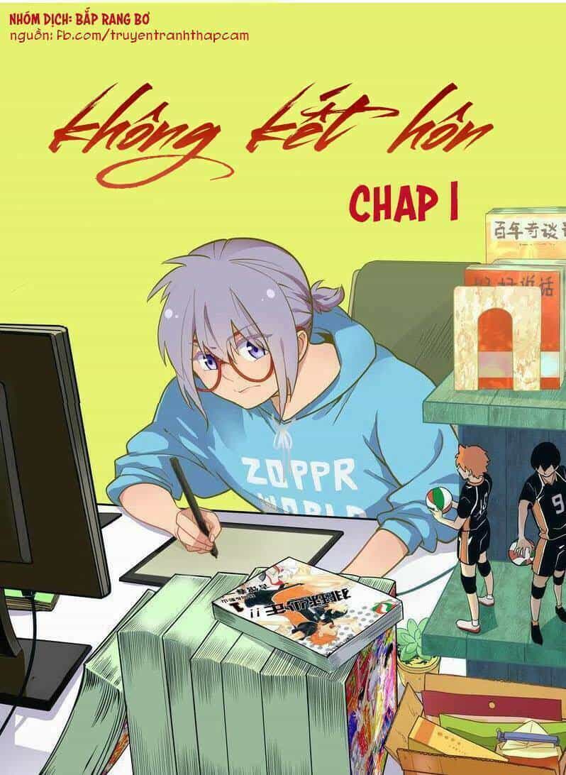 Không Kết Hôn - Chương 1 - ảnh 1