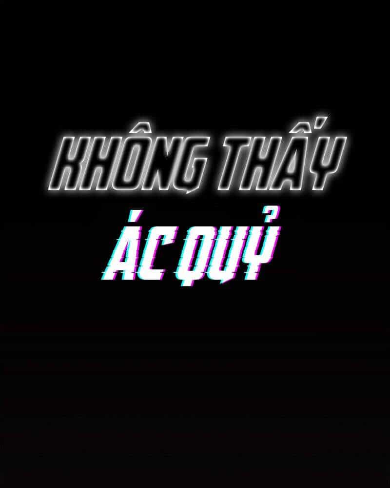 Không Thấy Ác Quỷ - Chương 3 - ảnh 1