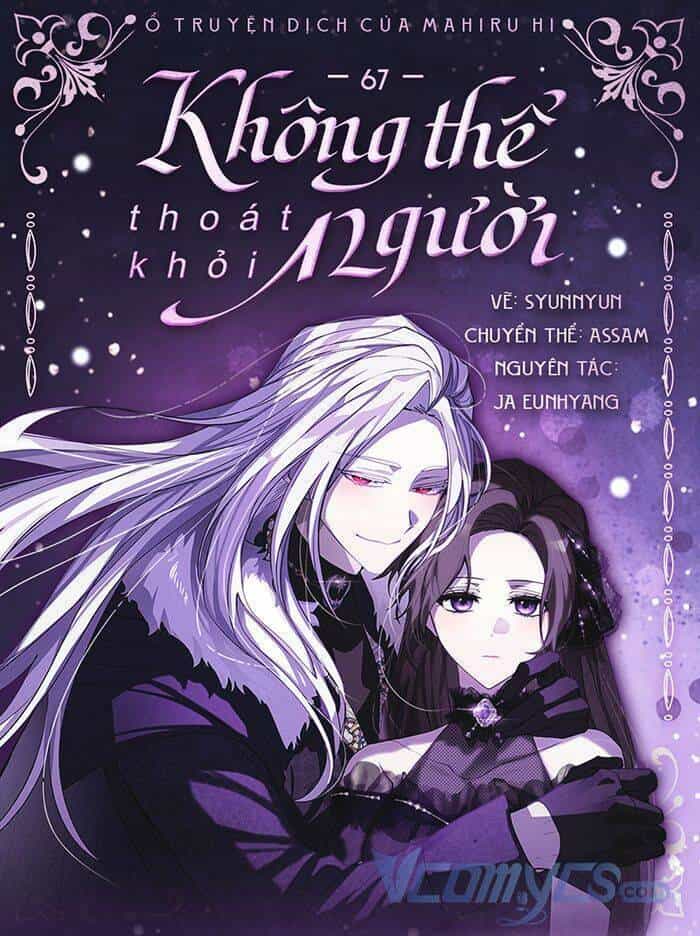 Không Thể Thoát Khỏi Người - Chương 67 - ảnh 1