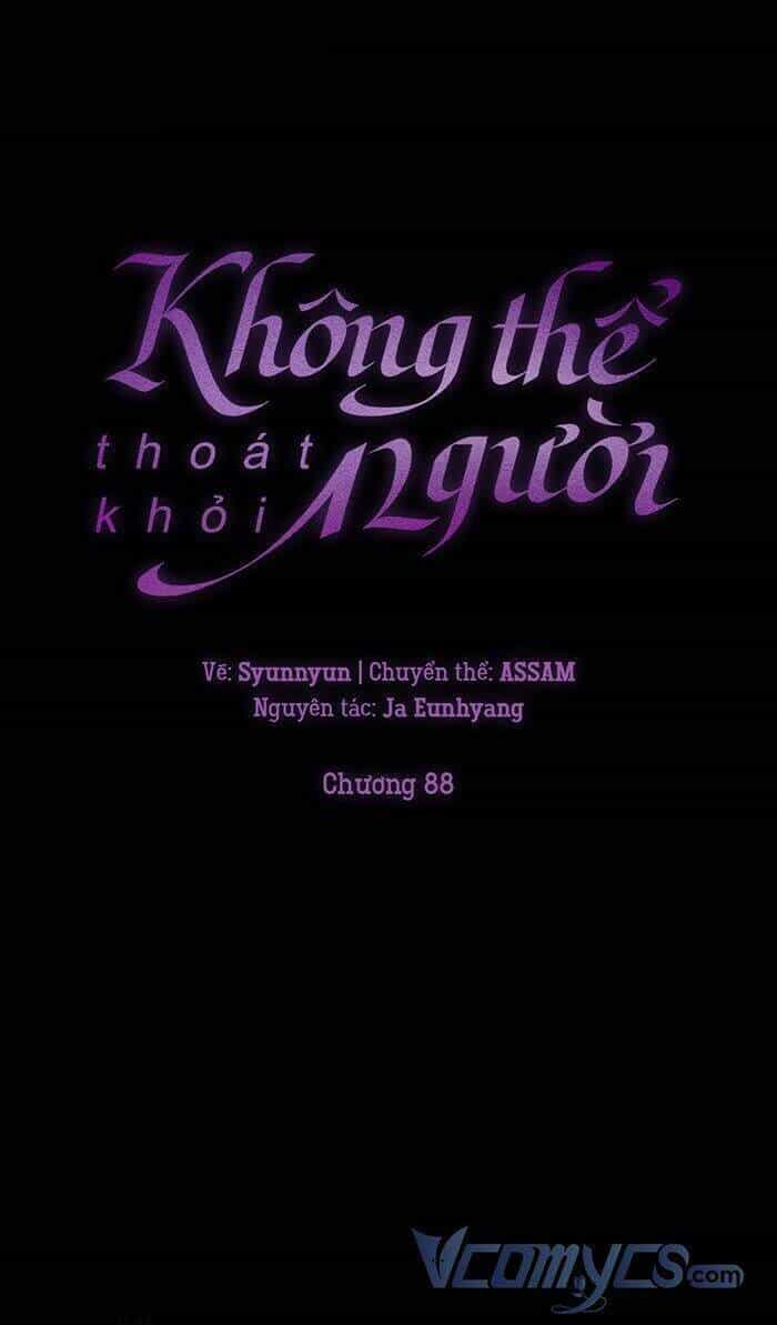 Không Thể Thoát Khỏi Người - Chương 88 - ảnh 34