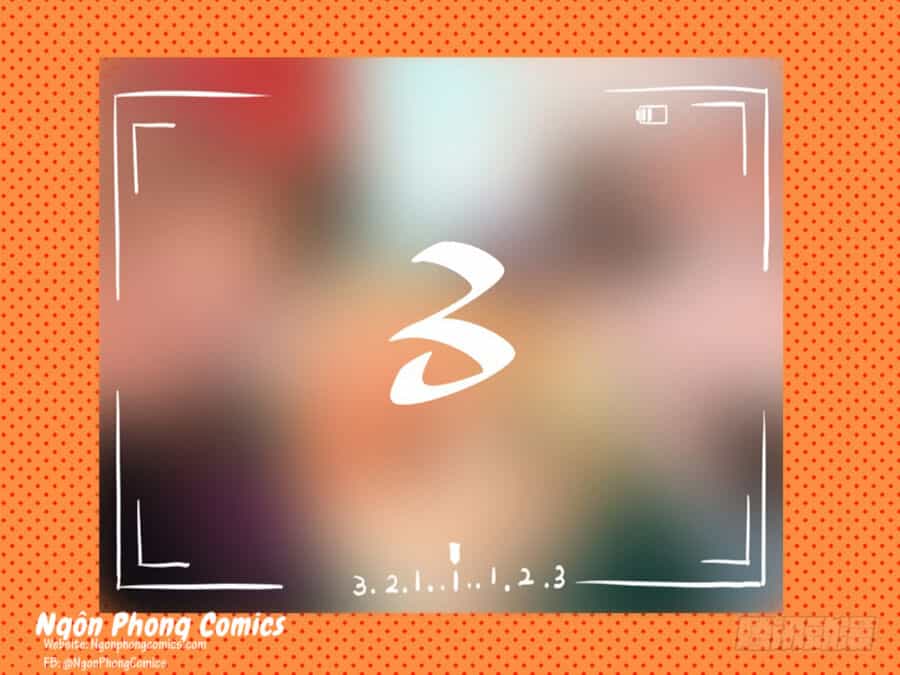 Lãnh Ba! Action! - Chương 3 - ảnh 10