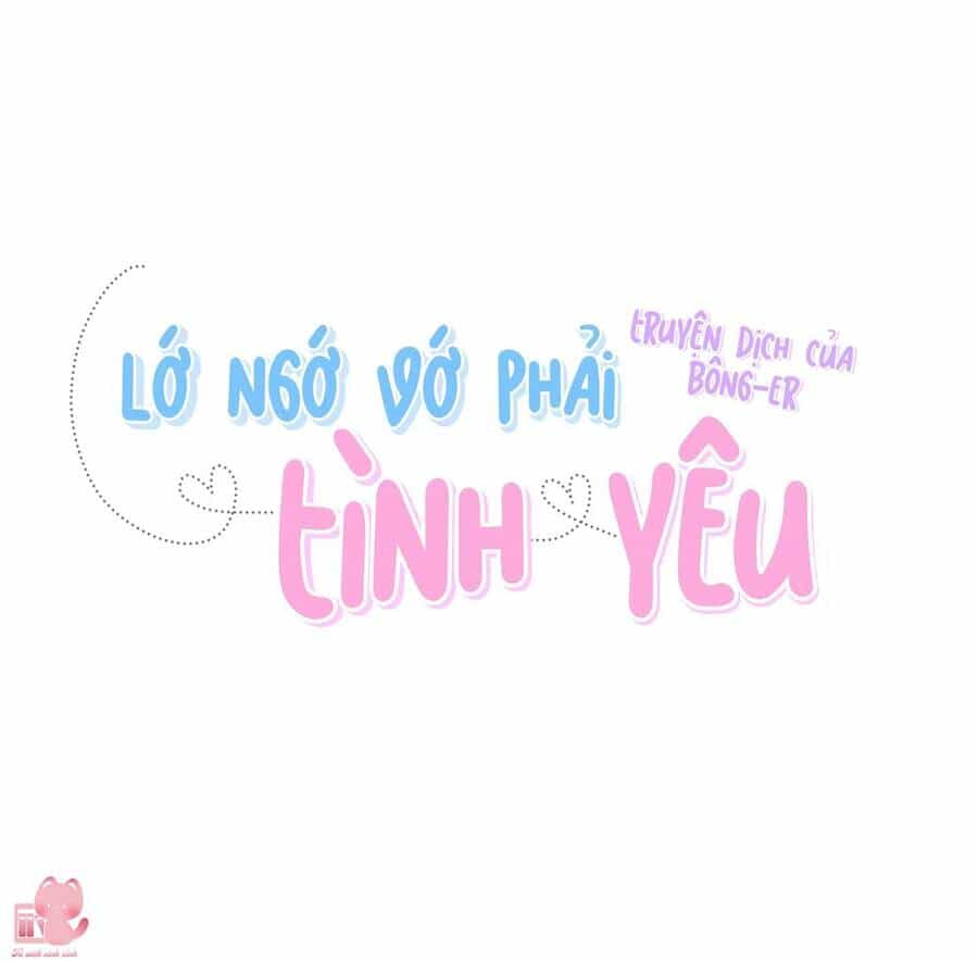 Lớ Ngớ Vớ Phải Tình Yêu - Chương 13 - ảnh 6
