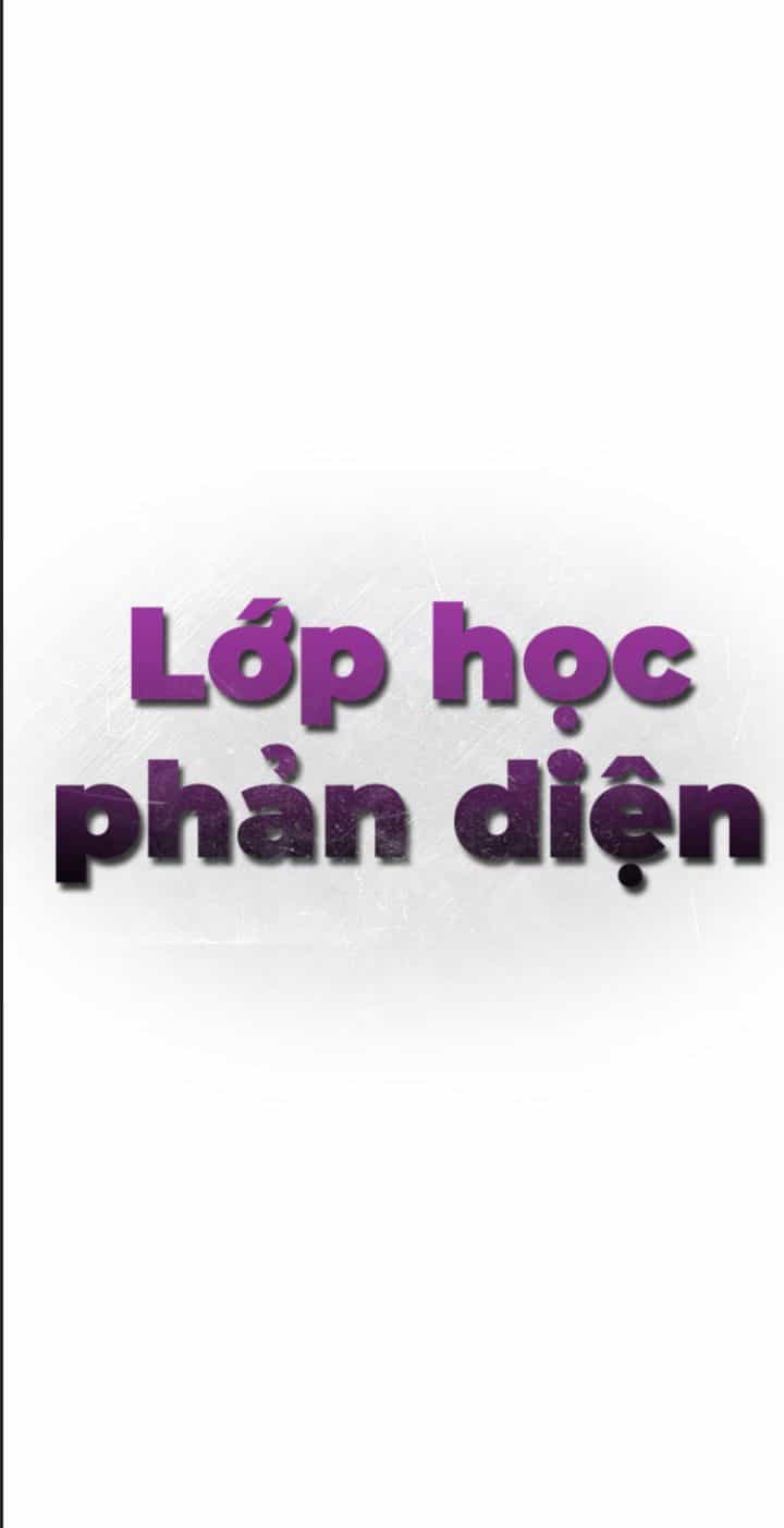 Lớp Học Phản Diện - Chương 44 - ảnh 45