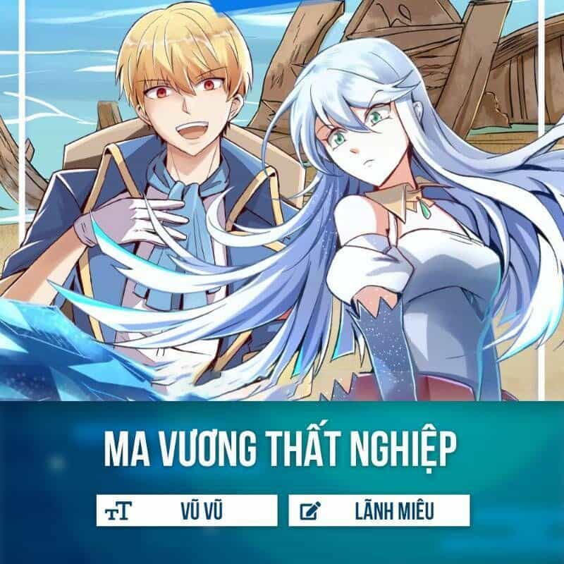 Ma Vương Thất Nghiệp - Chương 2 - ảnh 1