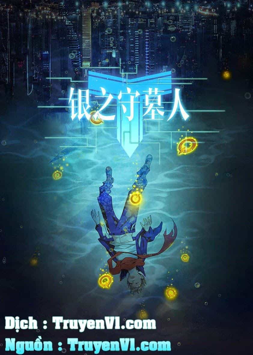 Ngân Chi Thủ Mộ Nhân - Chương 15 - ảnh 1