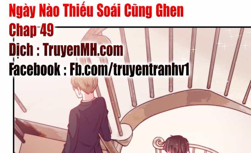 Ngày Nào Thiếu Soái Cũng Ghen - Chương 49 - ảnh 2